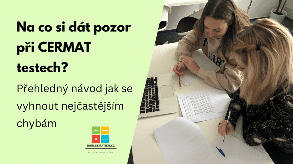 Na co si dát pozor při CERMAT testech? Přehledný návod jak se vyhnout nejčastějším chybám