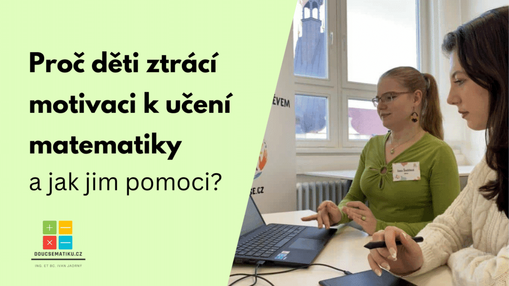 Proč děti ztrácí motivaci k učení matematiky a jak jim pomoci?