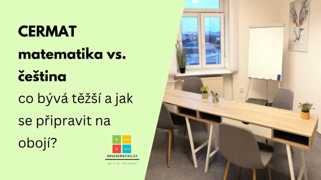 CERMAT matematika vs. čeština – co bývá těžší a jak se připravit na obojí?