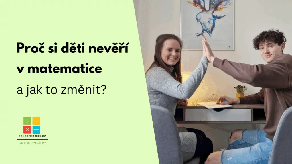 Proč si děti nevěří v matematice – a jak to změnit