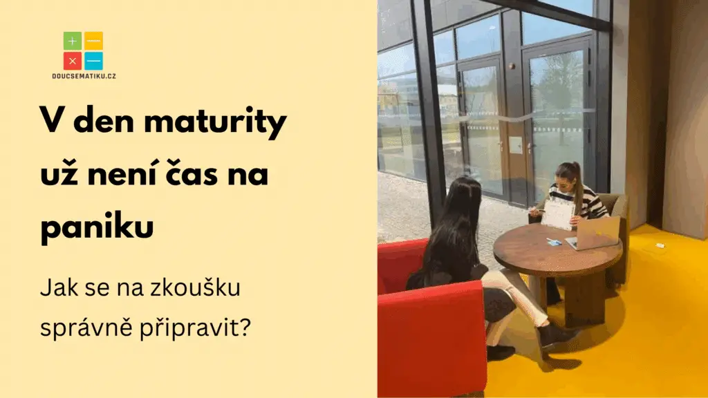 V den maturity už není čas na paniku. Jak se na zkoušku správně připravit?