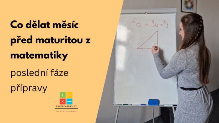 Co dělat měsíc před maturitou z matematiky